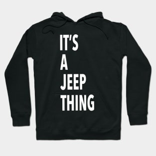 its a jeep thing Hoodie